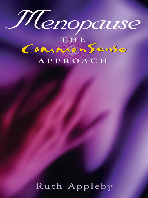 Title details for Menopause, the Commonsense Approach by Ruth  Appleby - Available